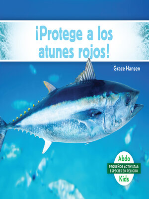 cover image of ¡Protege a los atunes rojos! (Help the Bluefin Tuna)